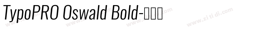 TypoPRO Oswald Bold字体转换